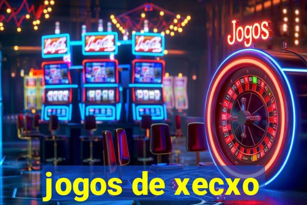 jogos de xecxo